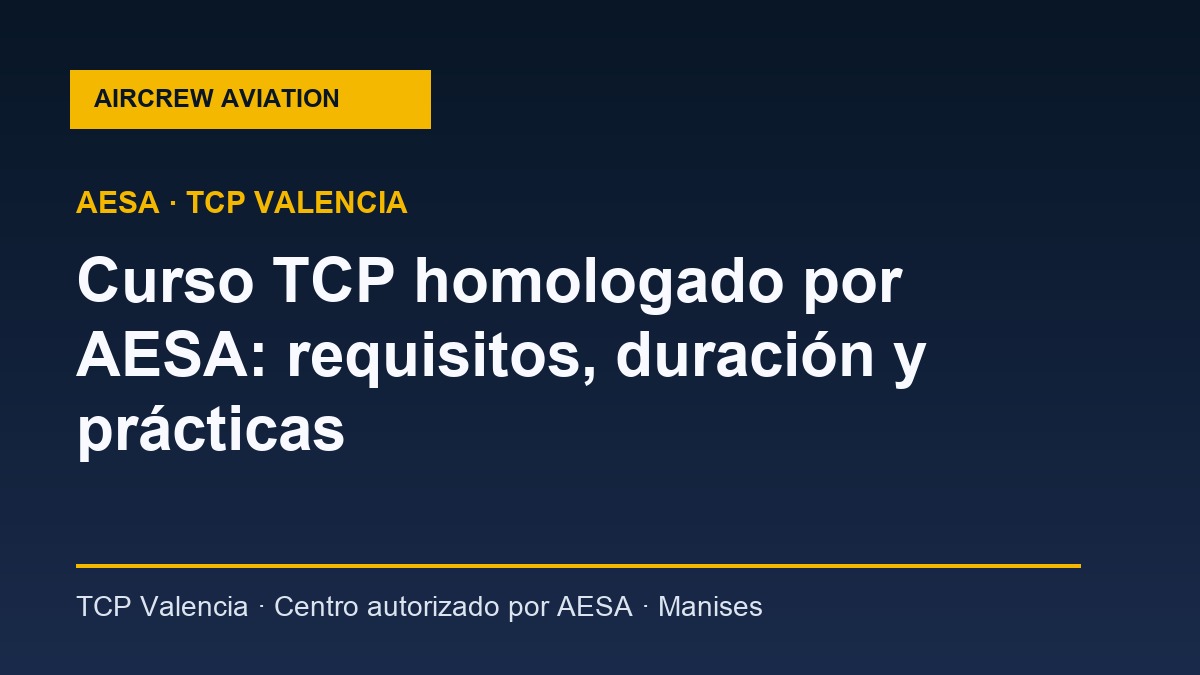 curso TCP homologado por AESA en Valencia